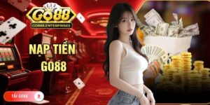Nạp Tiền GO88 - Kích Hoạt Ví Cược Ngay Sau Khi Thao Tác